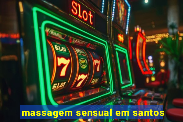 massagem sensual em santos